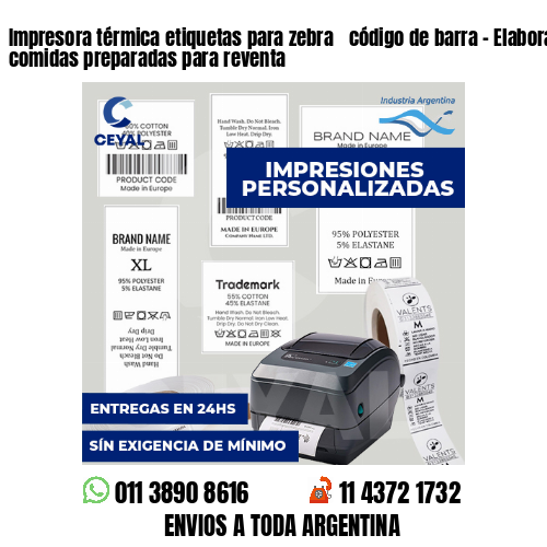 Impresora térmica etiquetas para zebra  código de barra - Elaboración de comidas preparadas para reventa